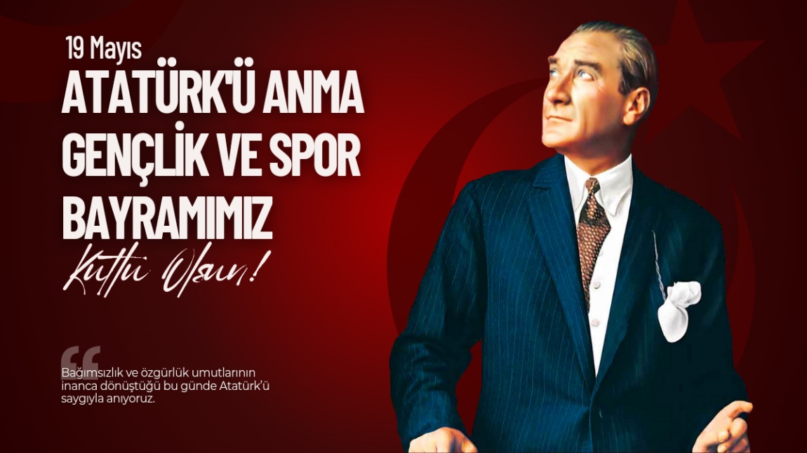 19 Mayıs Atatürk'ü Anma, Gençlik ve Spor Bayramı Kutlu Olsun